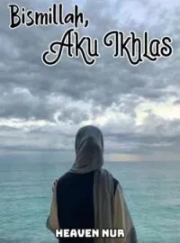 Bismillah, Aku Ikhlas