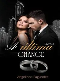 A Última Chance - Livro 3
