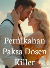 Pernikahan Paksa Dosen Killer