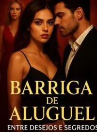 Barriga de Aluguel Entre desejos e segredos 