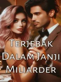 Terjebak Dalam Janji Miliarder