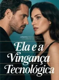 Ela e a Vingança Tecnológica