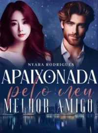 Apaixonada pelo meu melhor amigo
