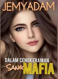 DALAM CENGKERAMAN SANG MAFIA