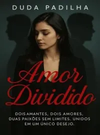 AMOR DIVIDIDO ( Amor Dividido)