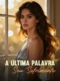 A Última Palavra: Seu Sofrimento