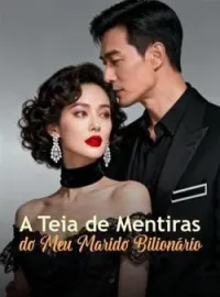 A Teia de Mentiras do Meu Marido Bilionário