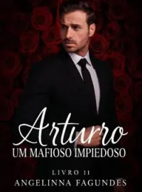 ARTURO - UM MAFIOSO IMPIEDOSO LIVRO 11