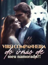 Virei companheira do irmão de meu namorado?!