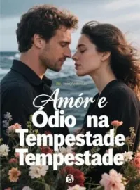 Amor e Ódio na Tempestade