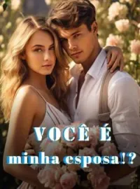Você é minha esposa!?