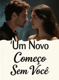 Um Novo Começo Sem Você