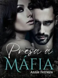 PRESA À MÁFIA : ROMANCE DARK