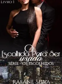 O Escolhido para ser Usado - Livro 1