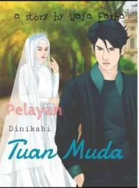 Pelayan Dinikahi Tuan Muda 