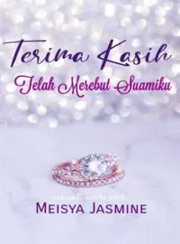 Terima Kasih Telah Merebut Suamiku