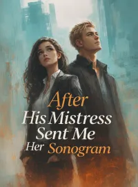After His Mistress Sent Me Her Sonogram