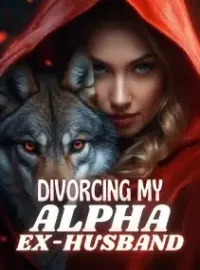 Divorcing My Alpha Ex-Husband