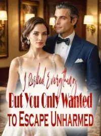 I Risked Everything, But You Only Wanted to Escape Unharmed