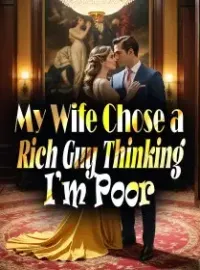 My Wife Chose a Rich Guy, Thinking I’m Poor