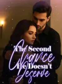 The Second Chance He Doesn’t Deserve