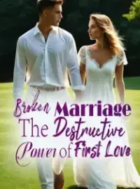Broken Marriage: The Destructive Power of First Love