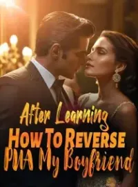 After Learning How To Reverse PUA My Boyfriend