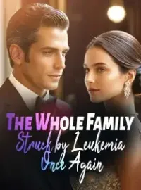 The Whole Family Struck by Leukemia Once Again