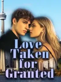 Love Taken for Granted
