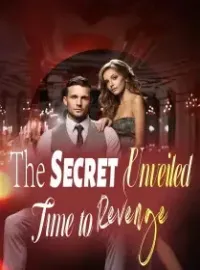 The Secret Unveiled: Time to Revenge!