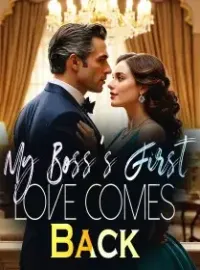 My Boss's First Love Comes Back