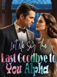 Let Me Say The Last Goodbye to You, Alpha!