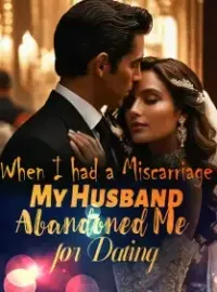 When I had a Miscarriage, My Husband Abandoned Me for Dating