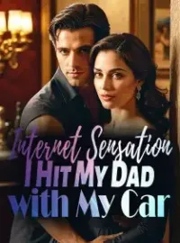 Internet Sensation: I Hit My Dad with My Car