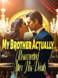 My Brother Actually "Resurrected" After His Death
