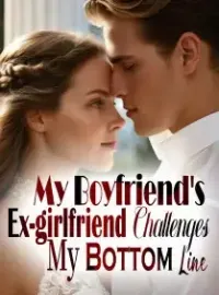 My Boyfriend's Ex-girlfriend Challenges My Bottom Line