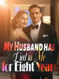 My Husband has Lied to Me for Eight Years