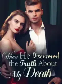 When He Discovered the Truth About My Death!