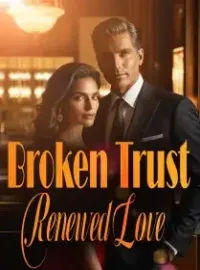 Broken Trust, Renewed Love