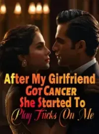 After My Girlfriend Got Cancer, She Started To Play Tricks On Me