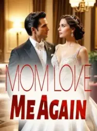 Mom, Love Me Again