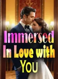 Immersed In Love with You