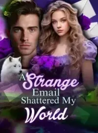 A Strange Email Shattered My World