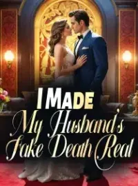 I Made My Husband's Fake Death Real