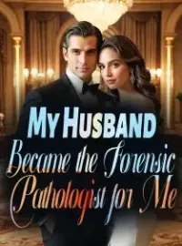 My Husband Became the Forensic Pathologist for Me
