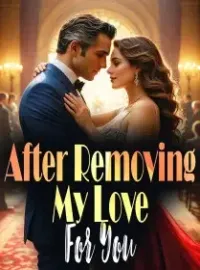 After Removing My Love For You