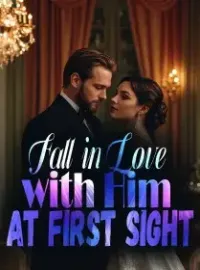 Fall in Love with Him at First Sight