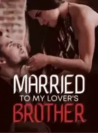 Married To My Lover's Brother