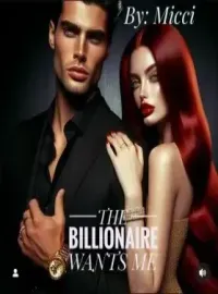 THE BILLIONAIRE WANTS ME