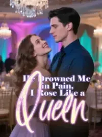 He Drowned Me in Pain, I Rose Like a Queen